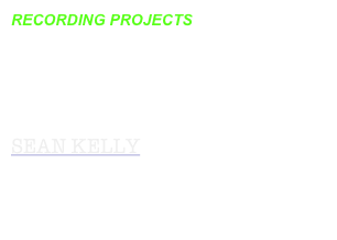 RECORDING PROJECTS

from the Liberation Blue Acoustic Series

moons of jupiter
SEAN KELLY

IN STORES NOW !!

